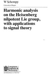 book Harmonic Analysis on the Heisenberg Nilpotent Lie Group, With Applications to Signal Theory (Research Notes in Mathematics Series)