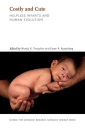 book Costly and Cute: Helpless Infants and Human Evolution