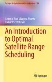 book An Introduction to Optimal Satellite Range Scheduling (Springer Optimization and Its Applications (106))