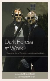 book Dark Forces at Work: Essays on Social Dynamics and Cinematic Horrors