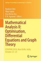 book Mathematical Analysis II: Optimisation, Differential Equations and Graph Theory: ICRAPAM 2018, New Delhi, India, October 23–25 (Springer Proceedings in Mathematics & Statistics (307))