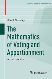 book The Mathematics of Voting and Apportionment: An Introduction (Compact Textbooks in Mathematics)