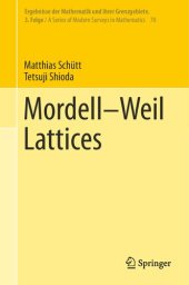 book Mordell–Weil Lattices (Ergebnisse der Mathematik und ihrer Grenzgebiete. 3. Folge / A Series of Modern Surveys in Mathematics)