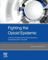 book Fighting the Opioid Epidemic: The Role of Providers and the Clinical Laboratory in Understanding Who is Vulnerable