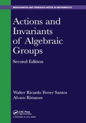 book Actions and Invariants of Algebraic Groups (Chapman & Hall/CRC Monographs and Research Notes in Mathematics)