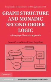 book Graph Structure and Monadic Second-Order Logic: A Language-Theoretic Approach (Encyclopedia of Mathematics and its Applications)