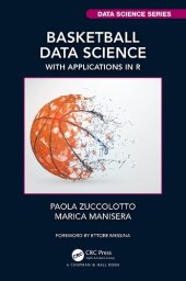 book Basketball Data Science: With Applications in R (Chapman & Hall/CRC Data Science Series)