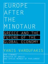 book Europe After the Minotaur: Greece and the Future of the Global Economy