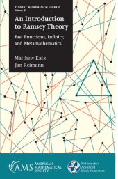 book An Introduction to Ramsey Theory: Fast Functions, Infinity, and Metamathematics (Student Mathematical Library)