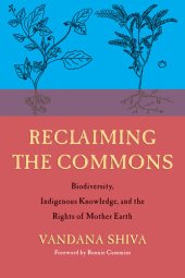 book Reclaiming the Commons: Biodiversity, Traditional Knowledge, and the Rights of Mother Earth