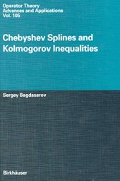 book Chebyshev Splines and Kolmogorov Inequalities (Operator Theory: Advances and Applications)