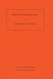 book Theory of Formal Systems. (AM-47), Volume 47 (Annals of Mathematics Studies (47))