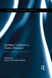 book Goddess traditions in Tantric Hinduism: history, practice and doctrine