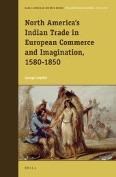 book North America's Indian trade in European commerce and imagination, 1580-1850