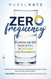 book Zero Frequency: El camino más fácil hacia La Paz, la felicidad y la abundancia