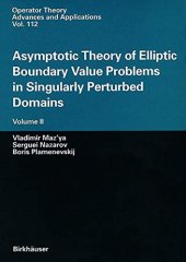 book Asymptotic Theory of Elliptic Boundary Value Problems in Singularly Perturbed Domains Volume II (Operator Theory: Advances and Applications)