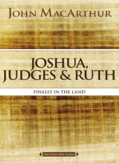 book Joshua, judges, and Ruth: finally in the land