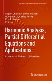 book Harmonic Analysis, Partial Differential Equations and Applications: In Honor of Richard L. Wheeden (Applied and Numerical Harmonic Analysis)