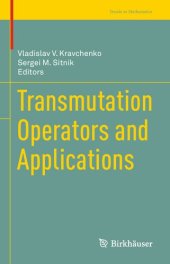 book Transmutation Operators and Applications (Trends in Mathematics)