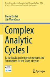 book Complex Analytic Cycles I: Basic Results on Complex Geometry and Foundations for the Study of Cycles (Grundlehren der mathematischen Wissenschaften)