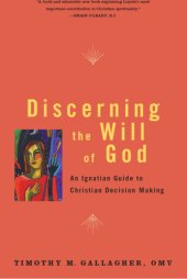 book Discerning the will of God: an Ignatian guide to Christian decision making