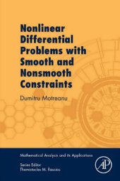 book Nonlinear Differential Problems with Smooth and Nonsmooth Constraints (Mathematical Analysis and its Applications)