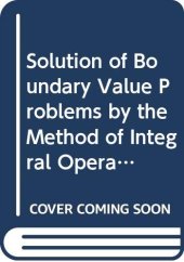 book Solution of boundary value problems by the method of integral operators (Research notes in mathematics)