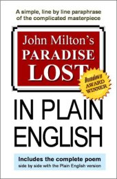 book John Milton's Paradise Lost, in plain English: a simple, line by line translation of the complicated masterpiece