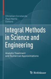 book Integral Methods in Science and Engineering: Analytic Treatment and Numerical Approximations