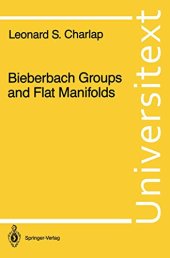 book Bieberbach Groups and Flat Manifolds (Universitext)