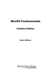 book MacOS Fundamentals: Catalina Edition: The Step-by-step Guide to Using your Mac (Computer Fundamentals)