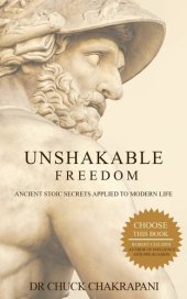 book Unshakable Freedom: Ancient Stoic Secrets Applied to Modern Life