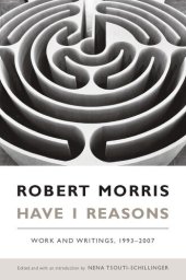 book Have I Reasons: Work and Writings, 1993–2007