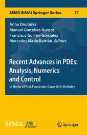 book Recent Advances in PDEs: Analysis, Numerics and Control: In Honor of Prof. Fernández-Cara's 60th Birthday (SEMA SIMAI Springer Series)