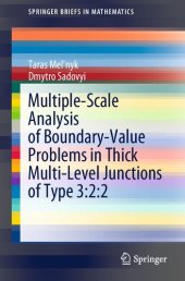 book Multiple-Scale Analysis of Boundary-Value Problems in Thick Multi-Level Junctions of Type 3:2:2 (SpringerBriefs in Mathematics)