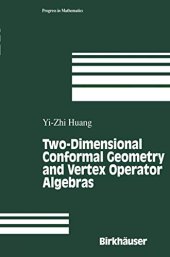 book Two-Dimensional Conformal Geometry and Vertex Operator Algebras (Progress in Mathematics)