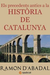 book Els precedents antics de la història de Catalunya