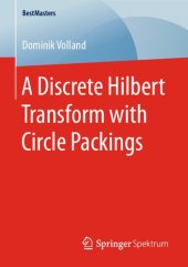 book A Discrete Hilbert Transform with Circle Packings (BestMasters)