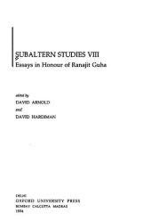 book Subaltern Studies: Writings on South Asian History and Society, Vol. 8: Essays in Honour of Ranajit Guha (v. 8)