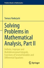 book Solving Problems in Mathematical Analysis, Part II: Definite, Improper and Multidimensional Integrals, Functions of Several Variables and Differential Equations (Problem Books in Mathematics)