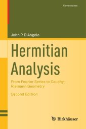 book Hermitian Analysis: From Fourier Series to Cauchy-Riemann Geometry (Cornerstones)