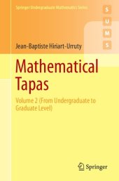 book Mathematical Tapas: Volume 2 (From Undergraduate to Graduate Level) (Springer Undergraduate Mathematics Series)