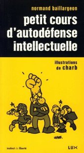 book Petit cours d'autodéfense intellectuelle