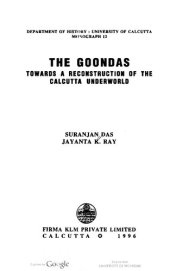 book The goondas : towards a reconstruction of the Calcutta underworld