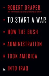 book To Start a War: How the Bush Administration Took America into Iraq