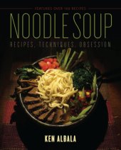 book Noodle soup: recipes, techniques, obsession