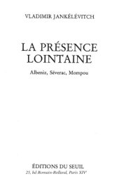 book La Présence lointaine. Albeniz, Séverac, Monpou