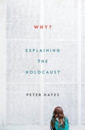 book Why?: Explaining the Holocaust