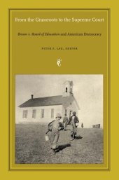 book From the Grassroots to the Supreme Court: Brown v. Board of Education and American Democracy