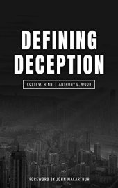 book Defining deception: freeing the church from the mystical-miracle movement